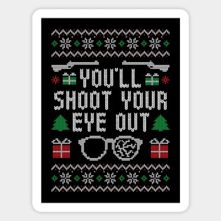 You'll Shoot Your Eye Out - Ugly Christmas Sweater Magnet